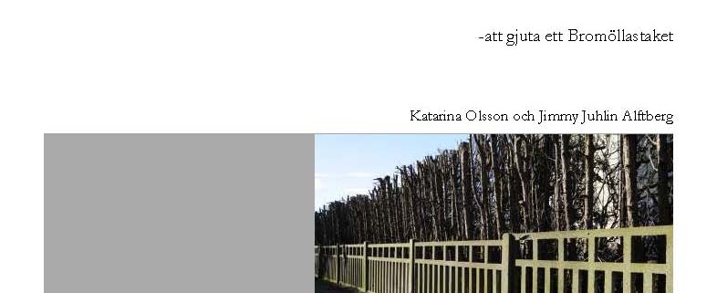 Framsidan på rapporten, Bilden visar ett av de gjutna staket som är unikt för Bromölla